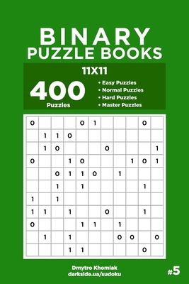 Binary Puzzle Books - 400 Easy to Master Puzzle... 1697215718 Book Cover