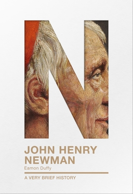 John Henry Newman: A Very Brief History 0281078599 Book Cover