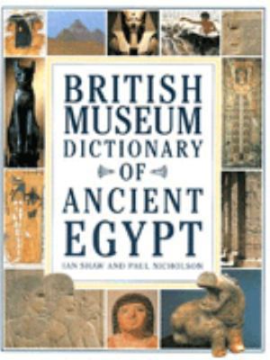 BRITISH MUSEUM DICTIONARY OF ANCIENT EGYPT (PAP... 0714119091 Book Cover