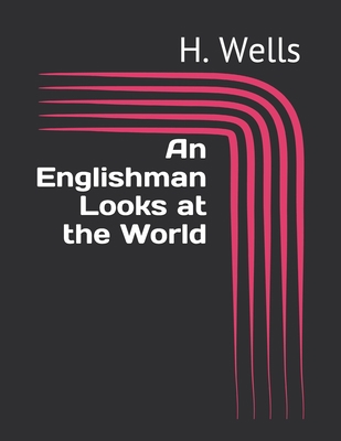 An Englishman Looks at the World            Book Cover