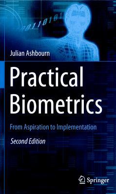 Practical Biometrics: From Aspiration to Implem... 1447167163 Book Cover