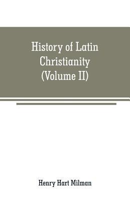 History of Latin Christianity: including that o... 9353708702 Book Cover