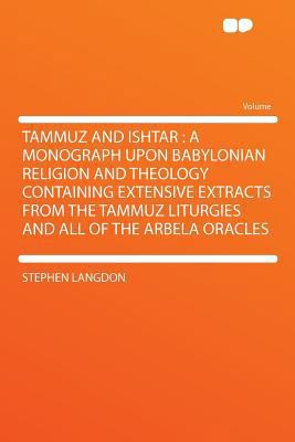 Tammuz and Ishtar: A Monograph Upon Babylonian ... 1290323305 Book Cover