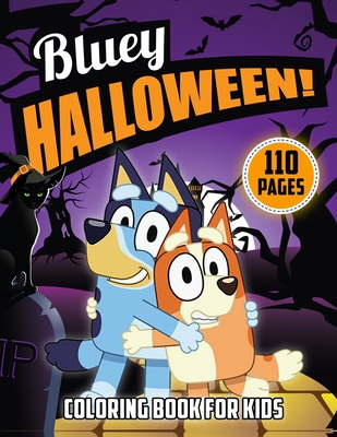 Bluey Happy Halloween Coloring Book: Perfect JUMBO Coloring Book