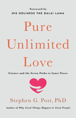 Pure Unlimited Love: Science and the Seven Path... 1640658300 Book Cover