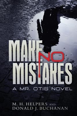 Make No Mistakes: A Mr. Otis Novel 1535089652 Book Cover