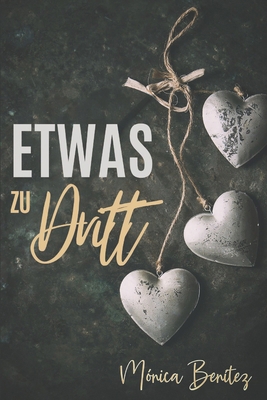 Etwas zu Dritt [German] B0DPCTRXVN Book Cover