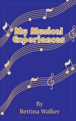 My Musical Experiences 1589632168 Book Cover