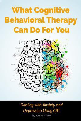 What Cognitive Behavioral Therapy Can Do For Yo... 1720986053 Book Cover