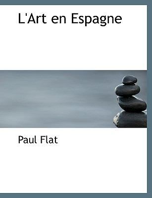 L'Art En Espagne [Large Print] 0554714280 Book Cover