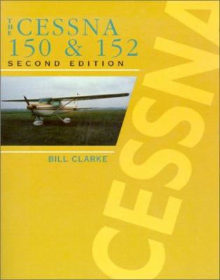 The Cessna 150 & 152 0830642935 Book Cover