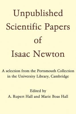 Unpublished Scientific Papers of Isaac Newton: ... 0521294363 Book Cover