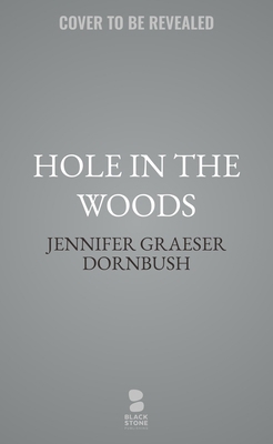 Hole in the Woods B0H7F7GK9K Book Cover