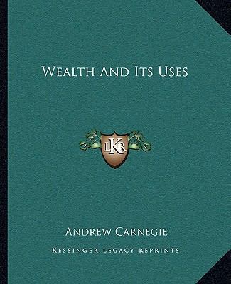 Wealth And Its Uses 1162872101 Book Cover