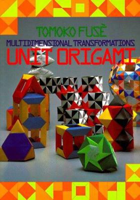 Unit Origami: Multidimensional Transformations 0870408526 Book Cover