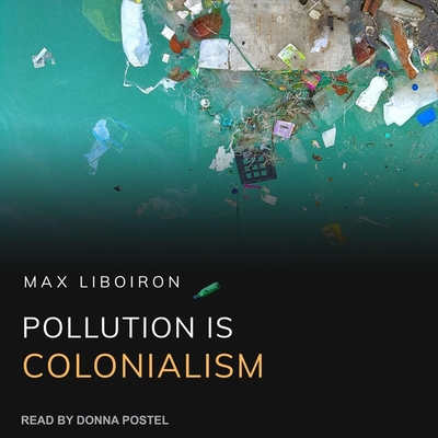 Pollution Is Colonialism B0BX5L8QQG Book Cover