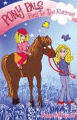 Pony to the Rescue (Pony Pals) (Pony Pals) 0439944619 Book Cover