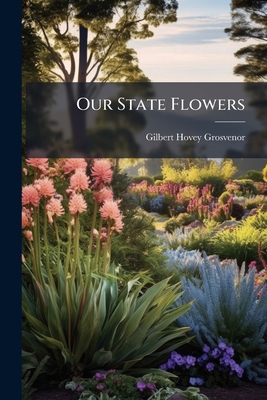 Our State Flowers 1024614867 Book Cover