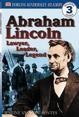 Abraham Lincoln: Lawyer, Leader, Legend 0789473755 Book Cover