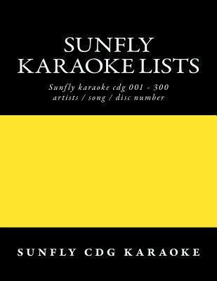 Sunfly Karaoke lists: reference numbers song/ar... 1482355620 Book Cover