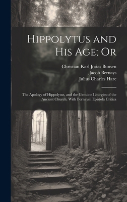 Hippolytus and His Age; Or: The Apology of Hipp... 102032645X Book Cover