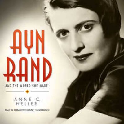 Ayn Rand and the World She Made 1433271362 Book Cover