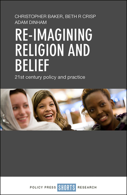 Re-Imagining Religion and Belief: 21st Century ... 1447347099 Book Cover