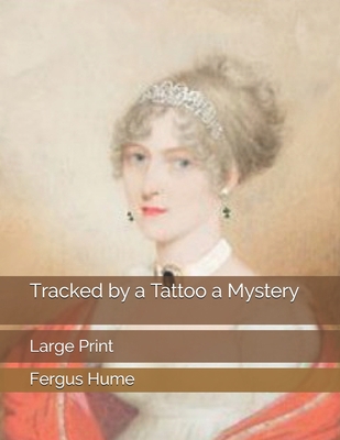 Tracked by a Tattoo a Mystery: Large Print 1697746446 Book Cover