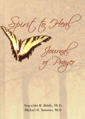 Spirit to Heal: Journal of Prayer 0972941916 Book Cover