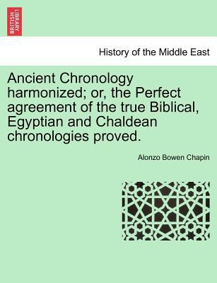 Ancient Chronology Harmonized; Or, the Perfect ... 124144689X Book Cover