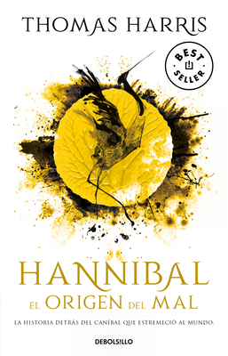 Hannibal: El Origen del Mal / Hannibal Rising [Spanish] 6073834926 Book Cover