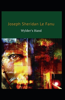 Wylder's Hand: Joseph Sheridan Le Fanu (Fantasy...            Book Cover