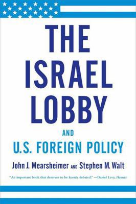 The Israel Lobby and U.S. Foreign Policy 0374531501 Book Cover