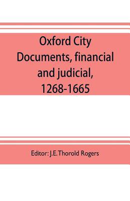 Oxford city documents, financial and judicial, ... 9353704375 Book Cover