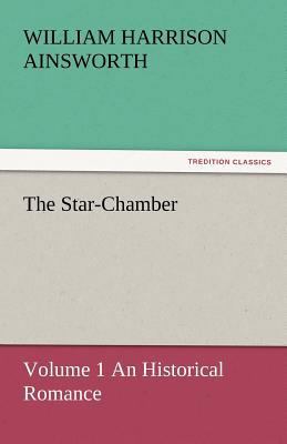 The Star-Chamber 3842443846 Book Cover