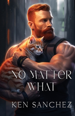 No Matter What: A Gay Best Friends to Lovers Story B0CMMQJ42F Book Cover