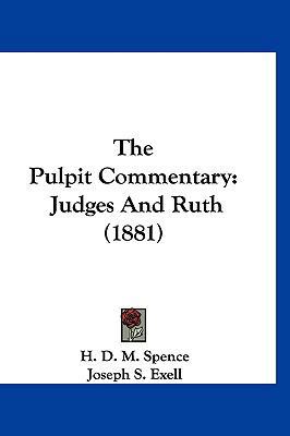 The Pulpit Commentary: Judges And Ruth (1881) 1120376513 Book Cover