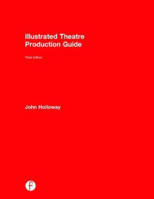 Illustrated Theatre Production Guide 1138781444 Book Cover