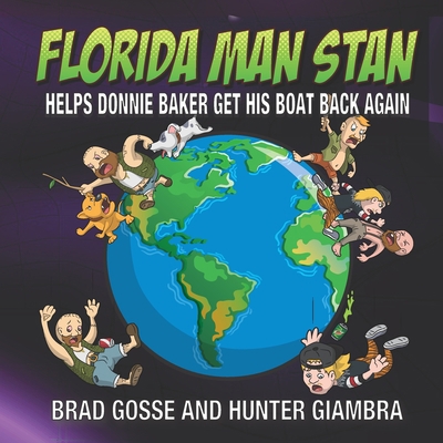 Florida Man Stan: Helps Donnie Baker Get His Bo... B08R64MMRP Book Cover