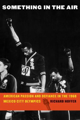 Something in the Air: American Passion and Defi... 0803236298 Book Cover
