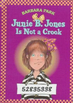 Junie B. Jones #9: Junie B. Jones Is Not a Crook 0679983422 Book Cover