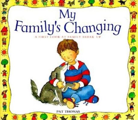 My Family's Changing: A First Look at Family Br... 0764109952 Book Cover