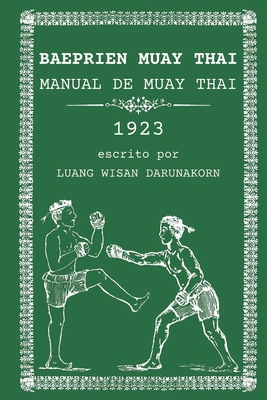 Baeprien Muay Thai: Manual de Muay Thai 1923 [Spanish] B0DDFZJJ17 Book Cover