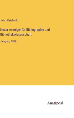 Neuer Anzeiger für Bibliographie und Bibliothek... [German] 3382010631 Book Cover