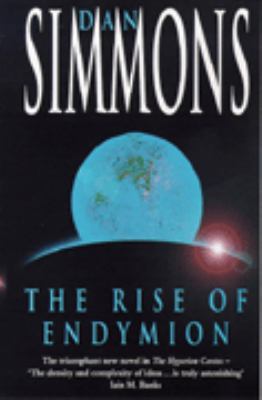 The Rise of Endymion (Hyperion Cantos) 0747258937 Book Cover