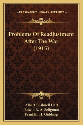 Problems Of Readjustment After The War (1915) 1164122754 Book Cover