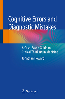 Cognitive Errors and Diagnostic Mistakes: A Cas... 3319932233 Book Cover