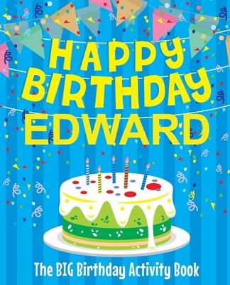 Happy Birthday Edward - The Big Birthday Activi... 1986384772 Book Cover