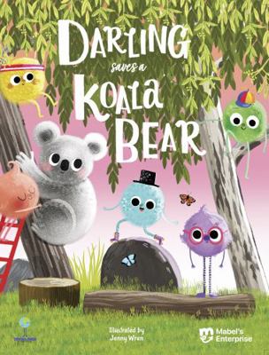 The Tingalings: Darling Saves a Koala Bear: An ... 1527276406 Book Cover