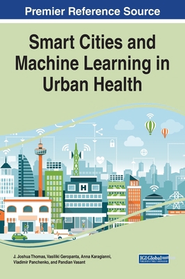 Smart Cities and Machine Learning in Urban Health 1799871762 Book Cover